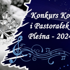Tekst Konkurs Kolęd i Pastorałek Pleśna 2024 na niebieskim tle, Po lewej zdjęcie z płatkiem śniegu.