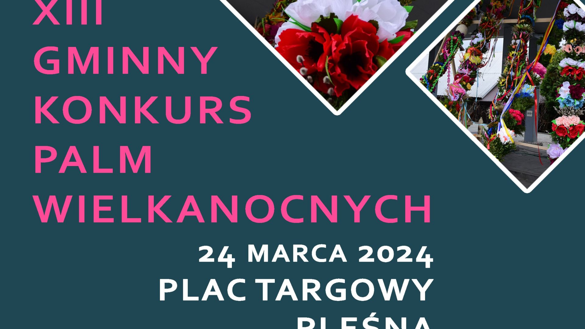 Zdjęcie przedstawia napis" XIII Gminny Konkurs Palm Wielkanocnych"