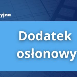 Granatowy baner z napisem "Dodatek osłonowy"