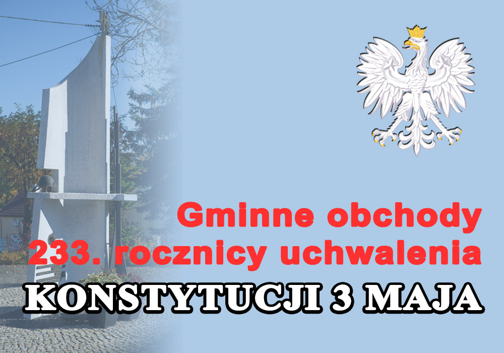 Tekst "gminne obchody 233. rocznicy uchwalenia Konstytucji 3 Maja". W tle po lewej biały pomnik na kształt żagla, po prawej godło Polski