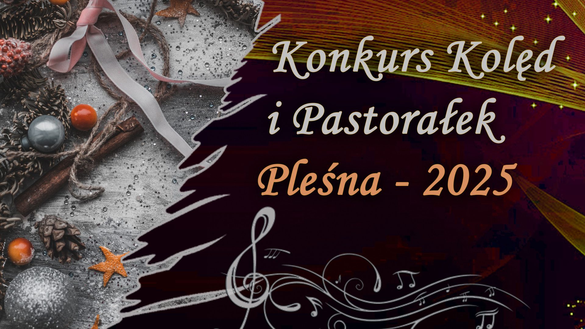 Napis: "Konkurs Kolęd i Pastorałek Pleśna 2025" na tle złożonym z kokard, szyszek i bombek choinkowych