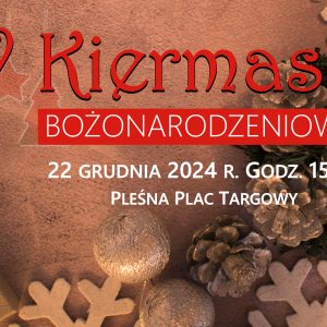 Napis: "IV Kiermasz Bożonarodzeniowy, 22 grudnia 2024 r. godz. 15.00 Pleśna Plac Targowy" na tle beżowych ozdób świątecznych