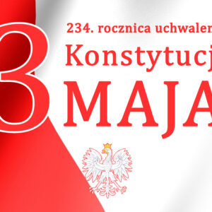 Baner informacyjny na temat gminnych obchodów 234. rocznicy uchwalenia Konstytucji 3 Maja.