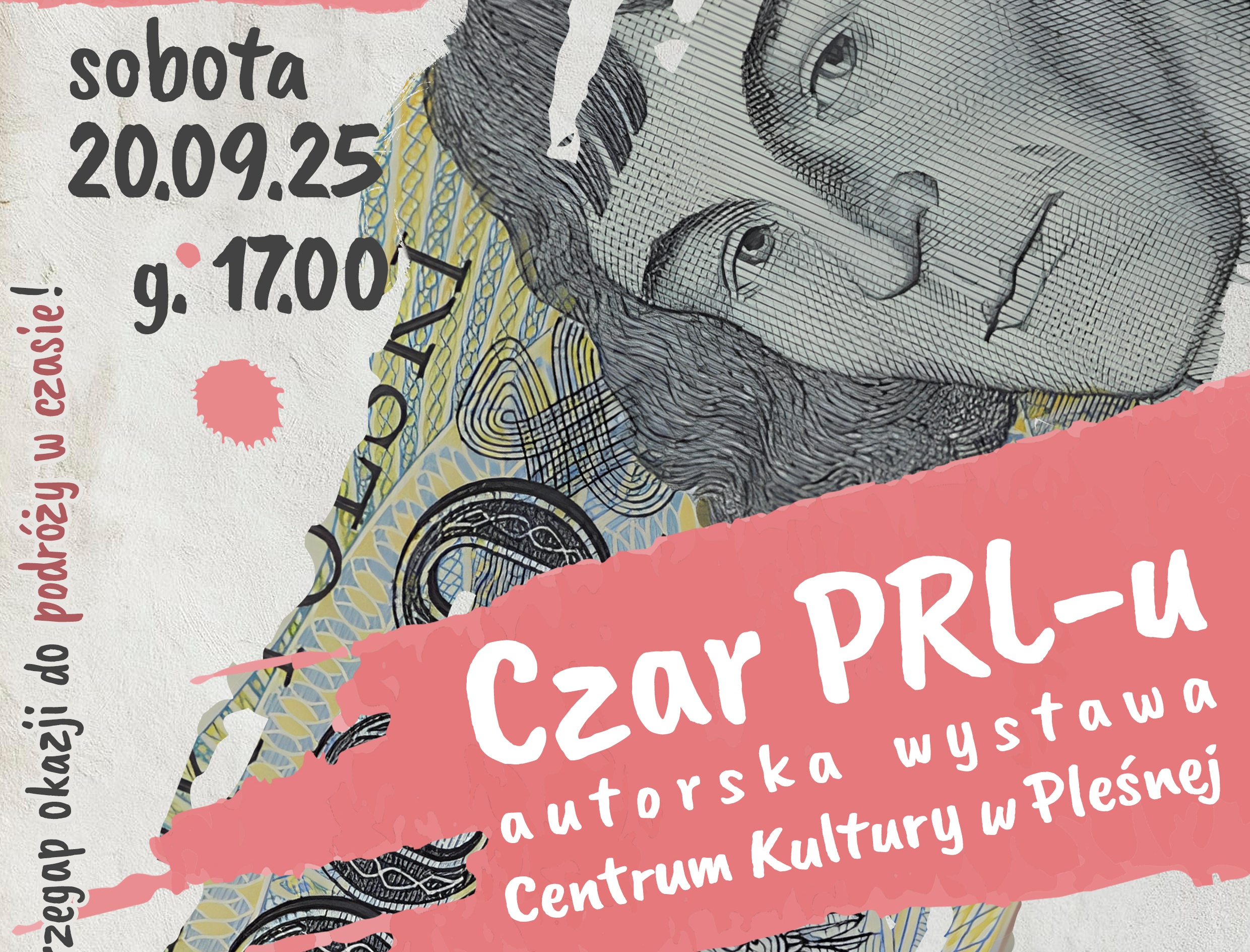 Napis "Czar PRL-u" autorska wystawa Centrum Kultury w Pleśnej na czerwonym tle oraz starego banknotu o nominale 1000 złotych.