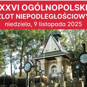 Kaplica cmentarza wojennego z krzyżami legionistów. Powyżej napis: XXVI Ogólnopolski Zlot Niepodległościowy, niedziela, 9 listopada 2025