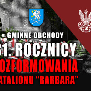 Baner Gminnych Obchodów Rozformowania Batalionu AK "Barbara". Więcej w artykule.