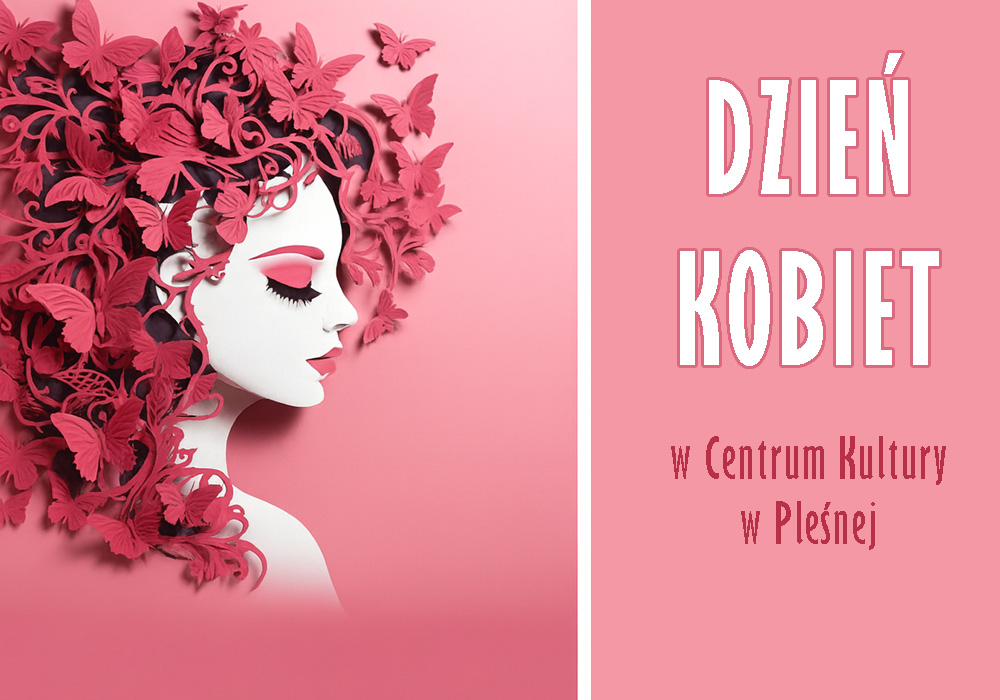 Slider promujący Dzień Kobiet w Centrum Kultury w Pleśnej. Po lewej stronie profil kobiety z artystyczną wizją fryzury wykonanej z motyli.