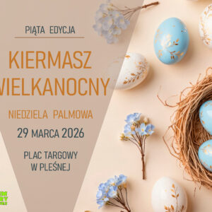 Baner piątej edycji Kiermaszu Wielkanocnego w Pleśnej. Niedziela Palmowa, 26 marca 2026, Plac Targowy w Pleśnej