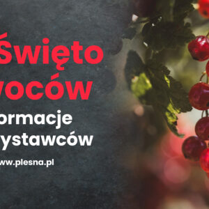 Baner informacyjny dla wystawców podczas 23. Święta Owoców. W tle szarości oraz kiść czerwonej porzeczki.