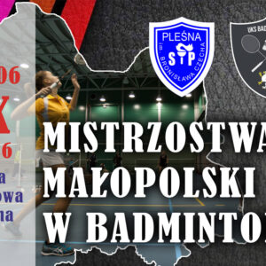 Baner Mistrzostw Małopolski w Badmintonie. Szczegóły w artykule.