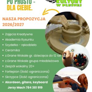 Plakat promujący ofertę zajęć dla dzieci, młodzieży i dorosłych przygotowaną przez Centrum Kultury w Pleśnej. Szczegóły w artykule.